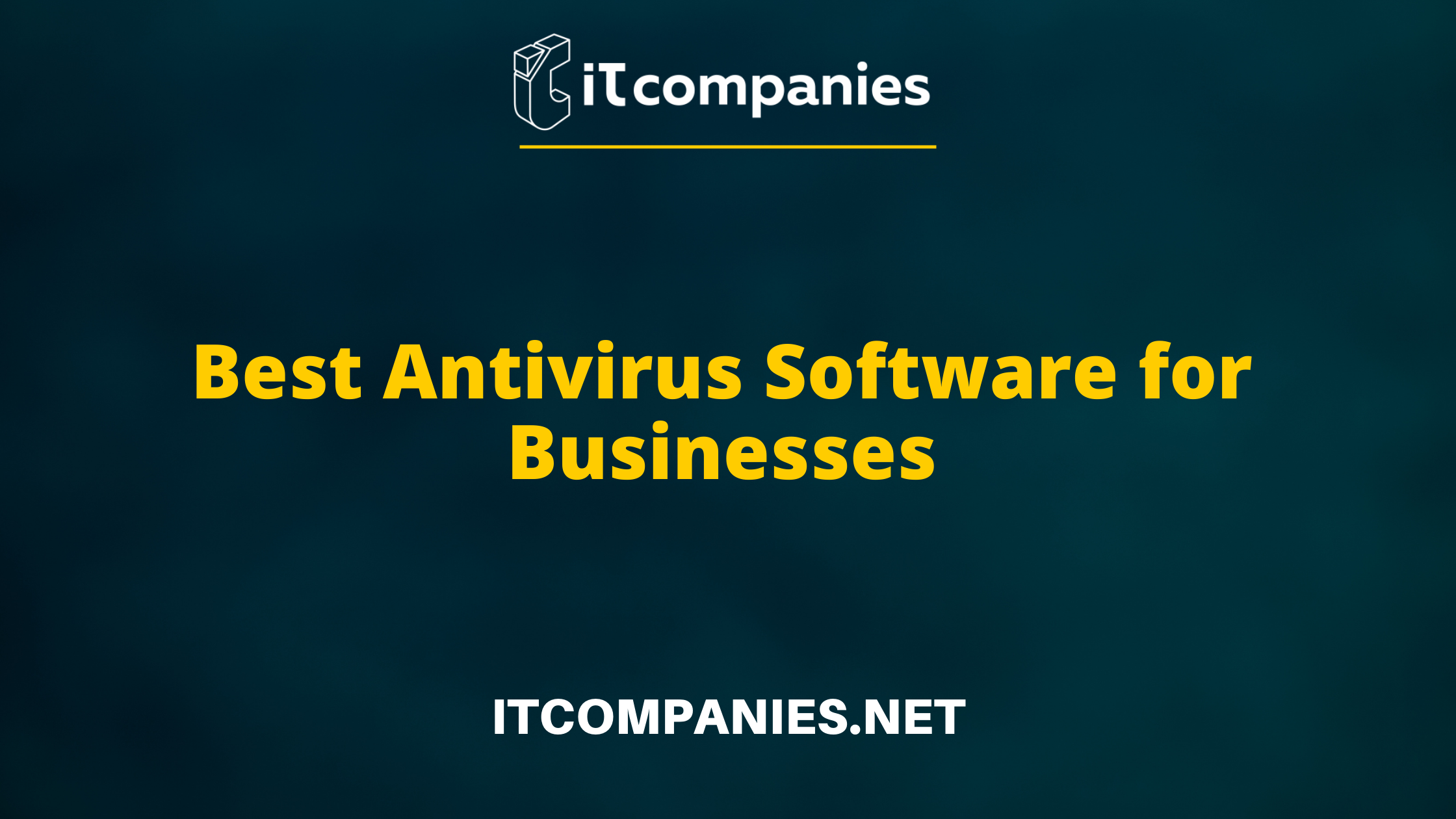 Best Business Antivirus Software — IT Companies Network