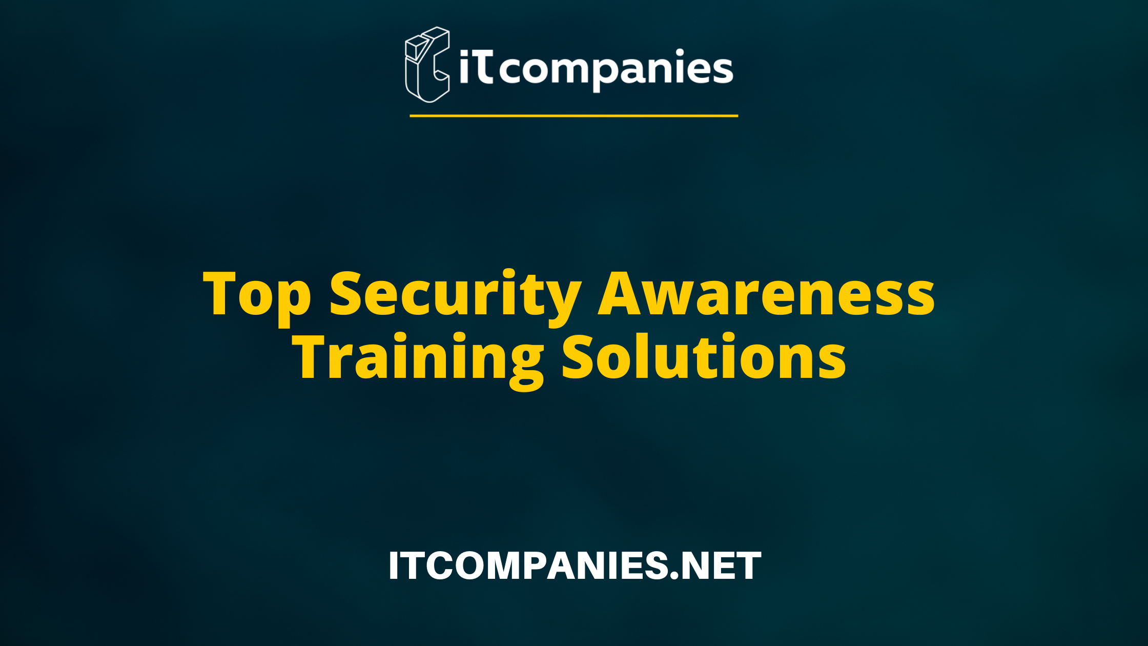 Top Security Awareness Training Solutions for 2023 — IT Companies Network