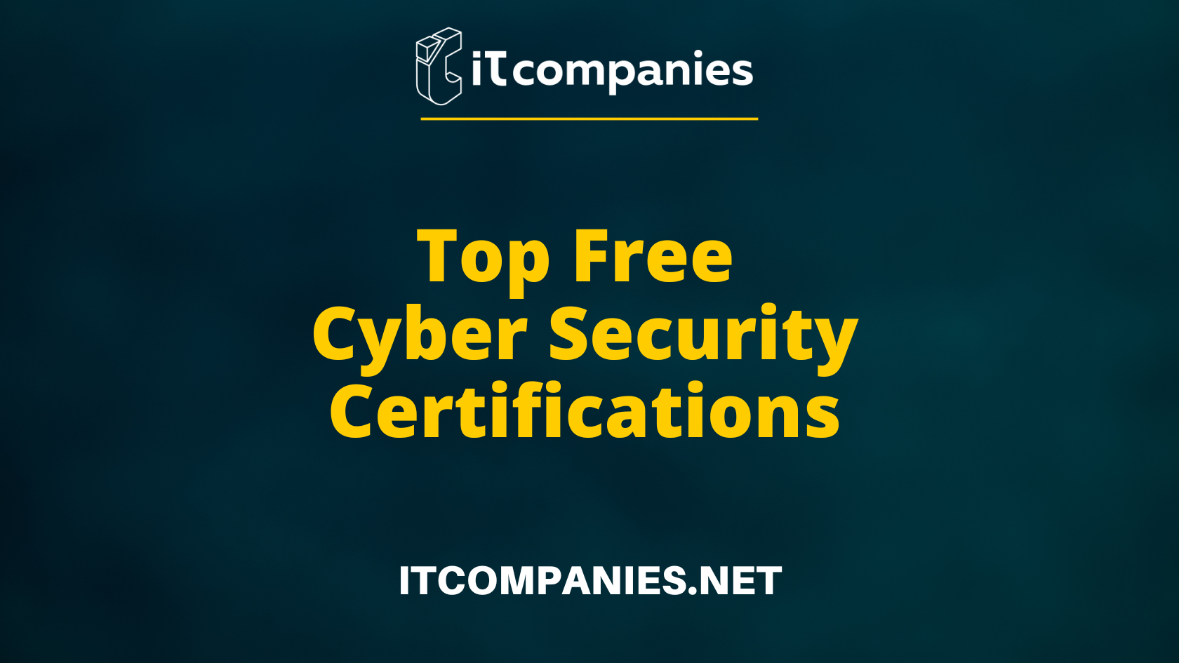 Top Free Cyber Security Certifications in 2025 Guide] — IT